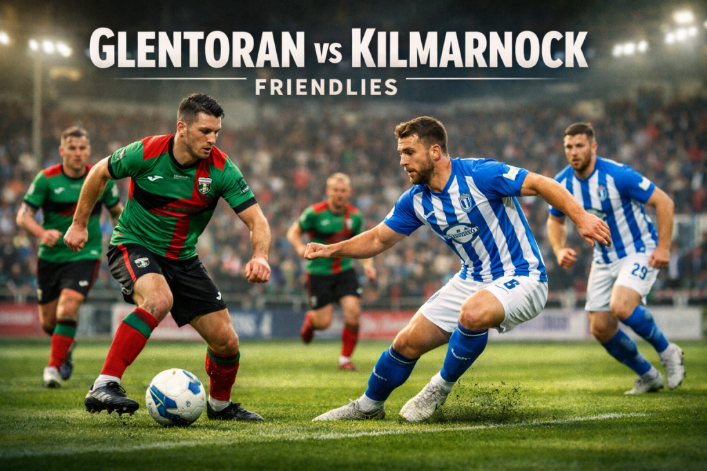 Preview Glentoran vs Kilmarnock Friendly Match Malam Ini Jam 19.00 WIB Bersama Jalalive